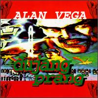 Alan Vega - Dujang Prang lyrics