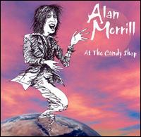 Alan Merrill - At the Candy Shop lyrics
