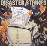 Disaster Strikes - Liberty Toast lyrics