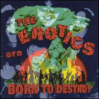 The Erotics - Born to Destroy lyrics