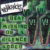 The Vacancies - A Beat Missing or a Silence Added lyrics