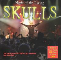 The Skulls - Night of the Living Skulls [live] lyrics