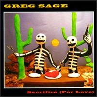 Greg Sage - Sacrifice (For Love) lyrics