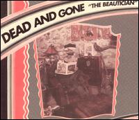Dead & Gone - The Beautician lyrics