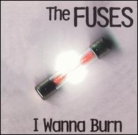 The Fuses - I Wanna Burn lyrics
