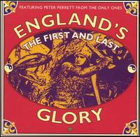 England's Glory - The First and Last lyrics