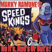 Marky Ramone - No If's, And's or But's! lyrics