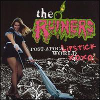The Ruiners - Postapocalipstick World lyrics