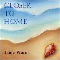 Janie Worm - Closer to Home lyrics