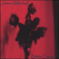 Jason Mitchell - Little Coma lyrics