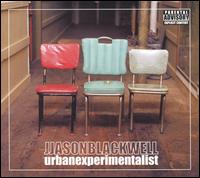 Jason Blackwell - Urban Experimentalist lyrics