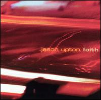 Jason Upton - Faith [live] lyrics