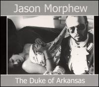 Jason Morphew - The Duke of Arkansas lyrics