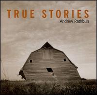 Andrew Rathbun - True Stories lyrics