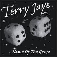 Terry Jaye - Name of the Game lyrics