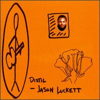 Jason Luckett - Distil lyrics
