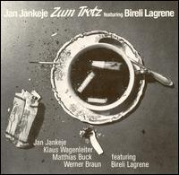 Jan Jankeje - Zum Trotz lyrics