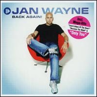 Jan Wayne - Back Again lyrics
