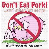 Jeff Janning - Don't Eat Pork lyrics