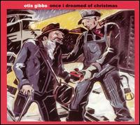Otis Gibbs - Once I Dreamed of Christmas lyrics