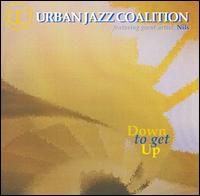 Urban Jazz Coalition - Down to Get Up lyrics