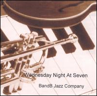 Bandb Jazz Company - Wednesday Night at Seven lyrics