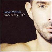 Jason Walker - This Is My Life lyrics