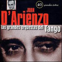 Juan d'Arienzo - 40 Grandes Exitos lyrics