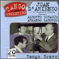 Juan d'Arienzo - Tango Bravo lyrics