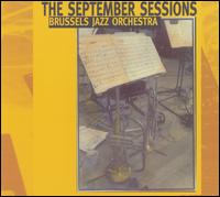 Brussels Jazz Orchestra - September Sessions lyrics