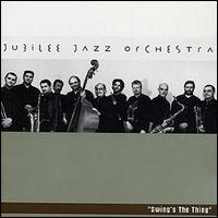 Jubilee Jazz Orchestra - Swing's the Thing lyrics