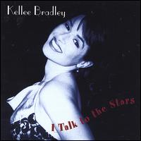 Kellee Bradley - I Talk to the Stars lyrics