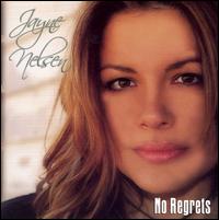 Jayne Nelsen - No Regrets lyrics