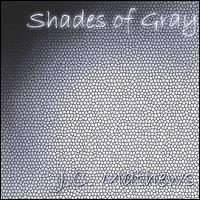 J.C. Mathews - Shades of Gray lyrics