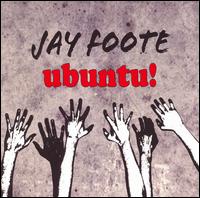 Jay Foote - Ubuntu! lyrics