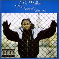 J.D. Walker - Career Criminal lyrics