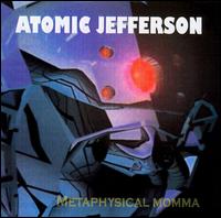 Atomic Jefferson - Metaphysical Momma lyrics