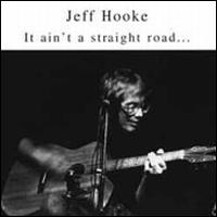 Jeff Hooke - It Ain't a Straight Road lyrics