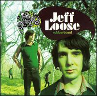 Jeff Loose - Rubberband lyrics