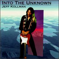 Jeff Kollman - Into the Unknown lyrics