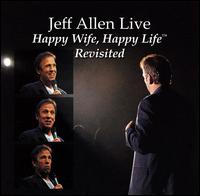 Jeff Allen [Comedy] - Happy Wife, Happy Life Revisited [live] lyrics