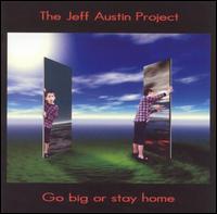Jeff Austin - Go Big Or Stay Home lyrics