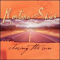 Montana Skies - Chasing the Sun lyrics