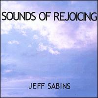 Jeff Sabins - Sounds of Rejoicing lyrics