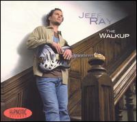 Jeff Ray - The Walkup lyrics