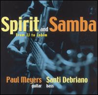 Paul Meyers [Guitar] - Spirit and Samba: From JJ to Jobim lyrics