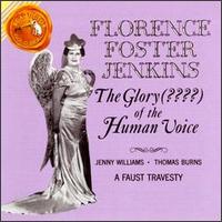 Florence Foster Jenkins - Glory of the Human Voice lyrics