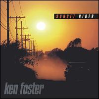 Ken Foster - Sunset Rider lyrics