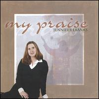 Jennifer Ebanks - My Praise lyrics