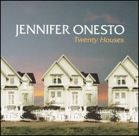 Jennifer Onesto - Twenty Houses lyrics